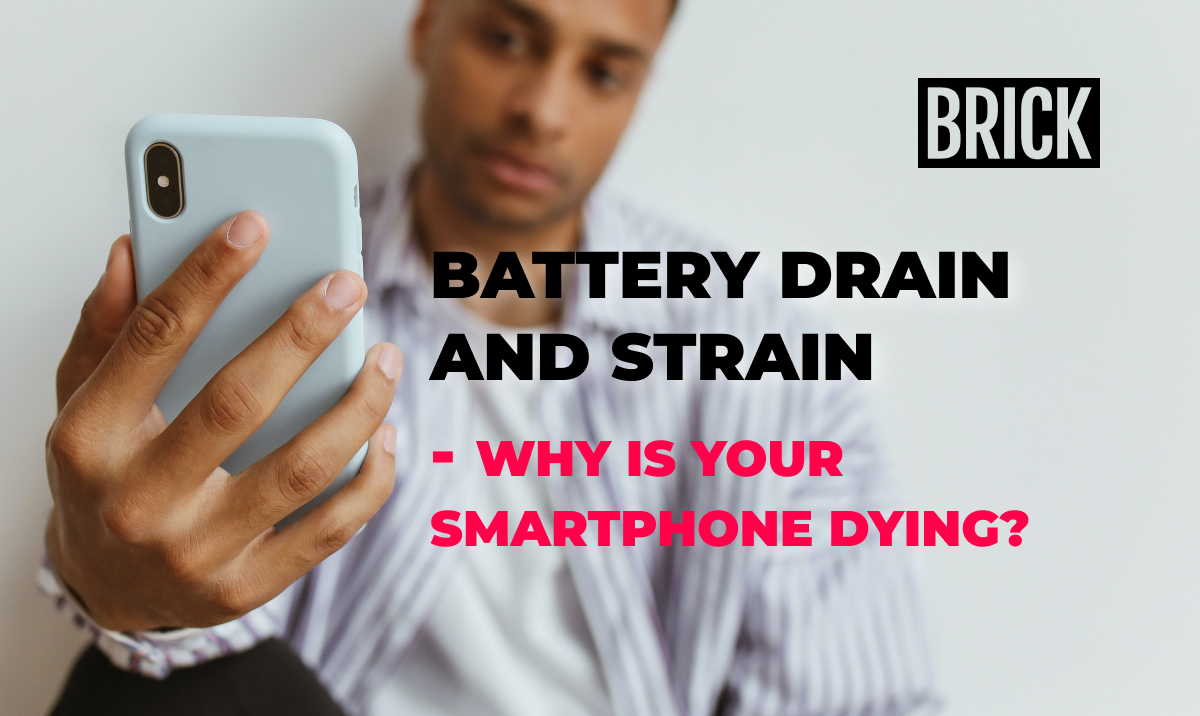 Battery Drain and Strain - Why Is Your Smartphone Dying?
