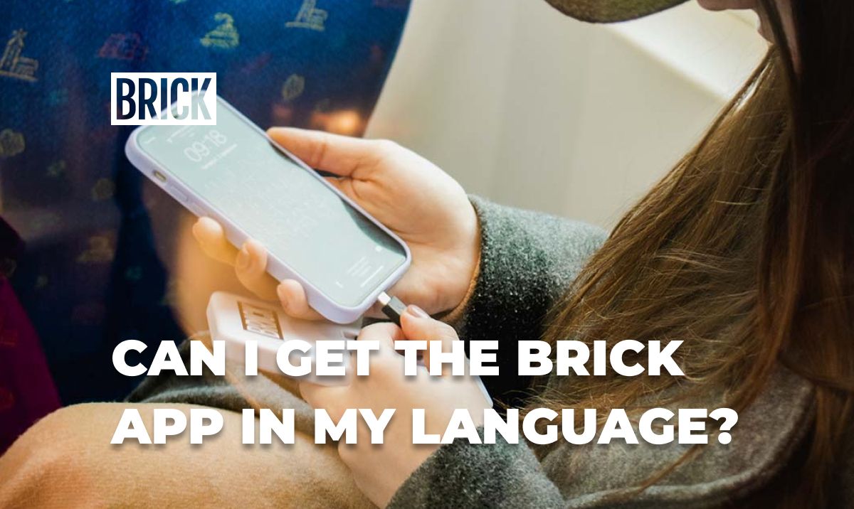 Can I get the Brick App in my language?