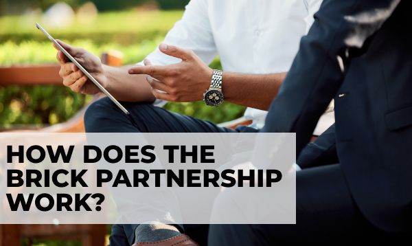 How Does the Brick Partnership Work?