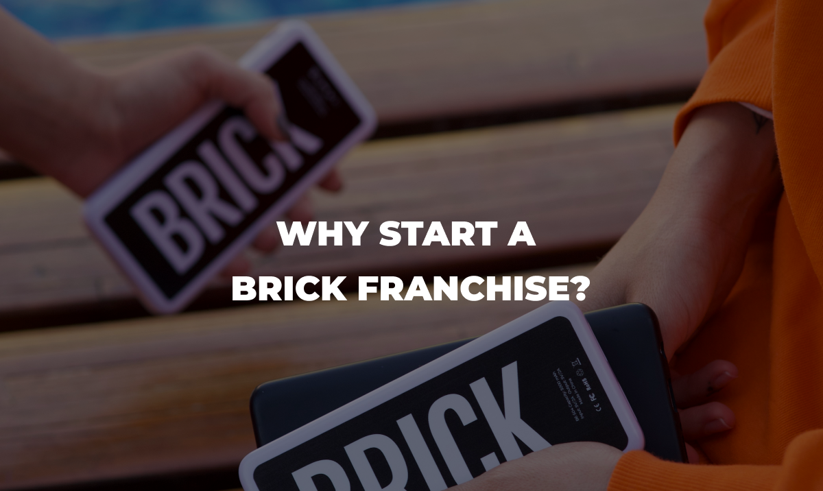 Why Start a Brick Franchise?