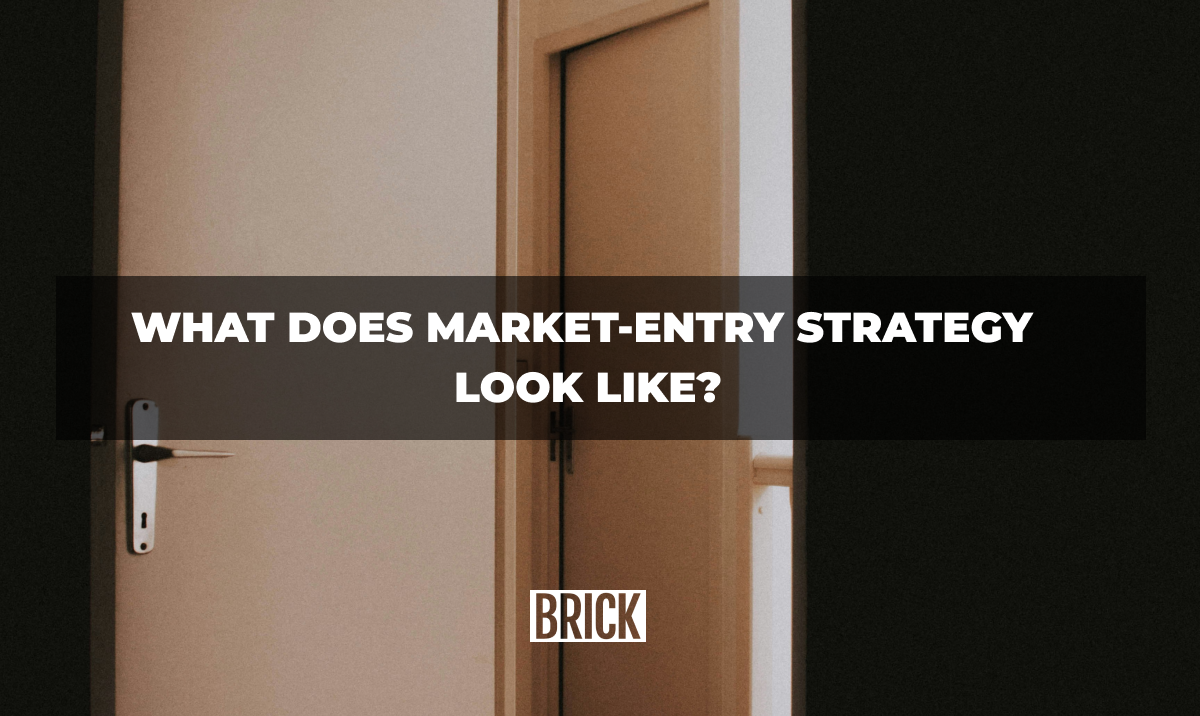 What Does Market-Entry Strategy Look Like?