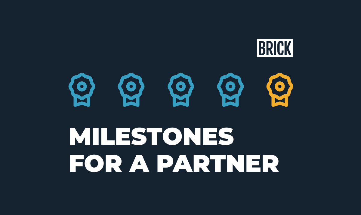 Milestones For a Partner
