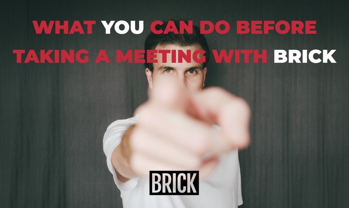 What you can do before taking a meeting with Brick