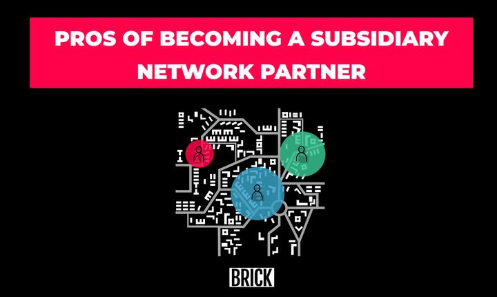 Pros of Becoming a Subsidiary Network Partner