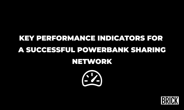 The Best Key Performance Indicators for a Successful Powerbank Sharing Network