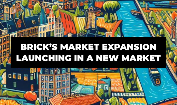 Launching Brick in a New Market: Expanding our Reach