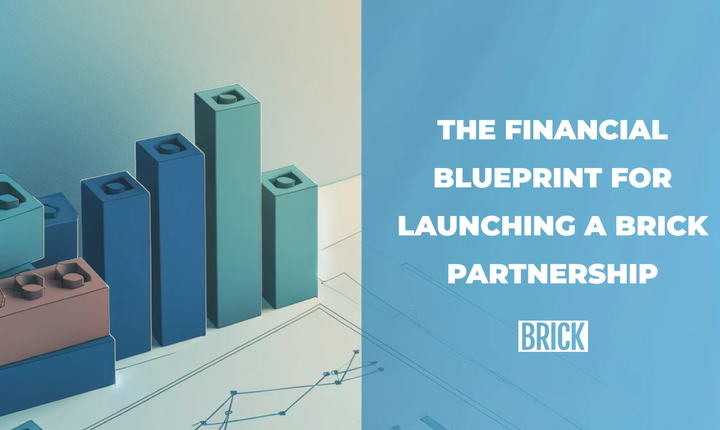 The Financial Blueprint for Launching a Brick Partnership