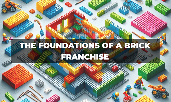 The Foundations of a Brick Franchise: The Basics of a Brick Partner