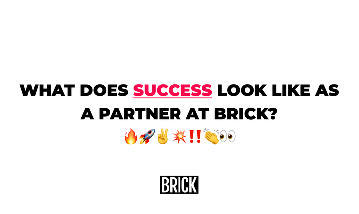 What Does Success Look Like as a Partner at Brick?