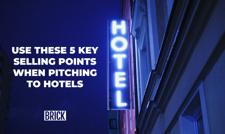 Use These 5 Selling Points When Pitching to Hotels